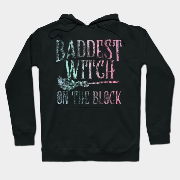 Baddest Witch on the Block - Pagan Witchcraft - Wicca - Halloween Spooky Hoodie by Wanderer Bat